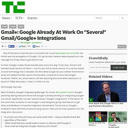 Gmail+: Google Already At Work On “Several” Gmail/Google+ Integrations