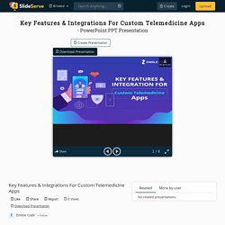 Key Features & Integrations For Custom Telemedicine Apps