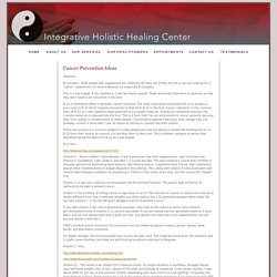 Integrative Holistic Healing Center: Cancer Prevention Ideas