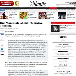 One More Note About Integrative Thinking - James Fallows - National