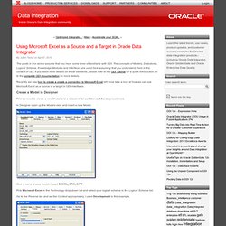 Using Microsoft Excel as a Source and a Target in Oracle Data Integrator (Data Integration)