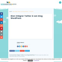 Bien intégrer Twitter à son blog WordPress