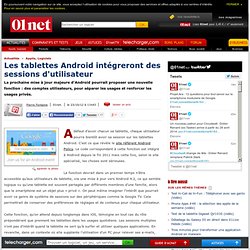 Les tablettes Android intégreront des sessions d’utilisateur