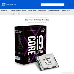 Intel Core i9 7900X - X Series - Star Micro Inc