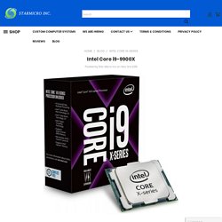 ​Intel Core i9-9900X - Star Micro Inc