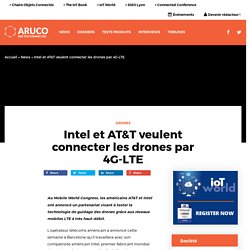 Intel et AT&T veulent connecter les drones par 4G-LTE