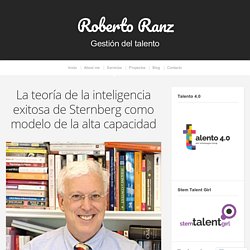 La teoría de la inteligencia exitosa de Sternberg como modelo de la alta capacidad