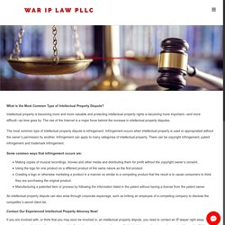 Common Intellectual Property Dispute Lawyers
