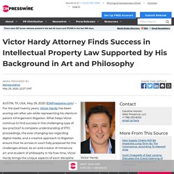 Victor Hardy Attorney Finds Success in Intellectual Property Law Supported by His Background in Art and Philosophy