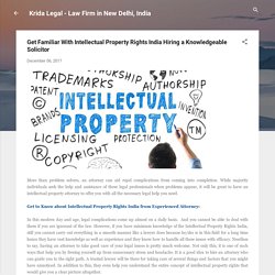 Get Familiar With Intellectual Property Rights India Hiring a Knowledgeable Solicitor
