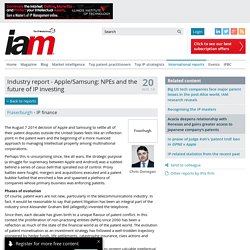 Apple/Samsung: NPEs and the future of IP investing - Industry Reports - Intellectual Asset Management (IAM) - Maximising IP Value for Business
