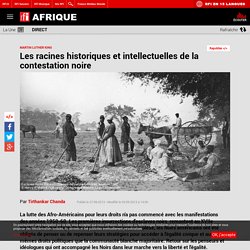 Les racines historiques et intellectuelles de la contestation noire - Discours de Washington 50 ans / Histoire