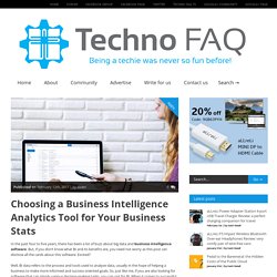 Choosing a Business Intelligence Analytics Tool for Your Business Stats