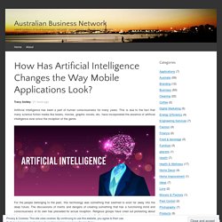How Has Artificial Intelligence Changes the Way Mobile Applications Look?
