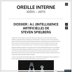 Dossier : A.I. (Intelligence Artificielle) de Steven Spielberg