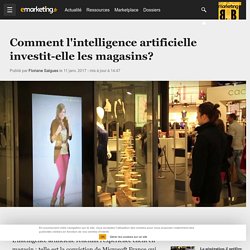 Comment l'intelligence artificielle investit-elle les magasins? - Retail