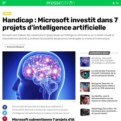 Handicap : Microsoft investit dans 7 projets d’intelligence artificielle