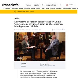 Le système de "crédit social" testé en Chine "existe déjà en France", selon ce chercheur en intelligence artificielle