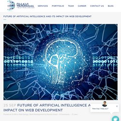 Future of Artificial Intelligence and Its Impact on Web Development - bhavitechnologies