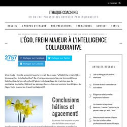 L’égo, frein majeur à l’intelligence collaborative