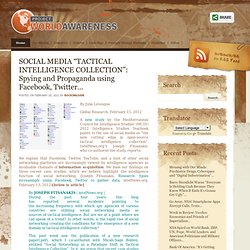 SOCIAL MEDIA “TACTICAL INTELLIGENCE COLLECTION”: Spying and Propaganda using Facebook, Twitter