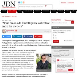 Philippe Naïm : "Nous créons de l'intelligence collective entre les métiers"