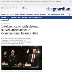 Intelligence officials defend surveillance tactics in Congressional hearing - live