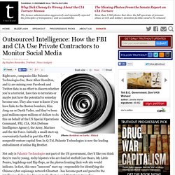 Outsourced Intelligence: How the FBI and CIA Use Private Contractors to Monitor Social Media
