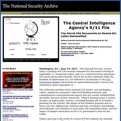 The Central Intelligence Agency 9/11 File: Hundreds of Secret Agency Documents on Osama Bin Laden Declassified