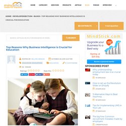 Top Reasons Why Business Intelligence is Crucial for Education