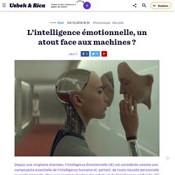 L’intelligence émotionnelle, un atout face aux machines ?