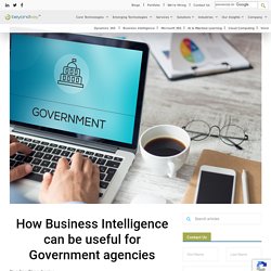 How Business Intelligence Can be Useful For Government Agencies