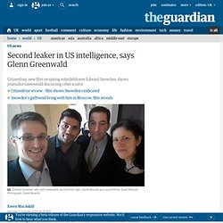 Second leaker in US intelligence, says Glenn Greenwald