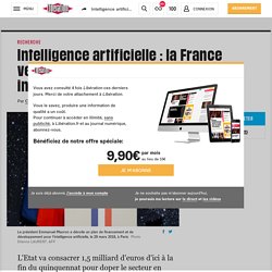 Intelligence artificielle : la France veut attirer les chercheurs et les investisseurs