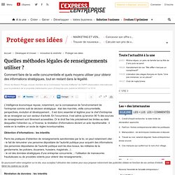 intelligence économique : ce qui est légal et ce qui est interdit