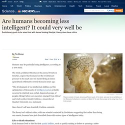 Theory says humans losing intelligence - Technology & science - Science - LiveScience
