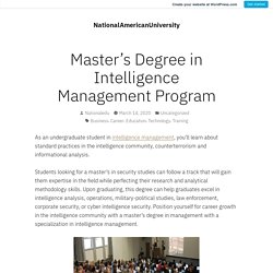 Master’s Degree in Intelligence Management Program – NationalAmericanUniversity