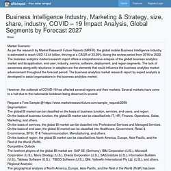 Business Intelligence Industry, Marketing & Strategy, size, share, industry, COVID – 19 Impact Analysis, Global Segments by Forecast 2027