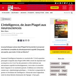 L'intelligence, de Jean Piaget aux neurosciences