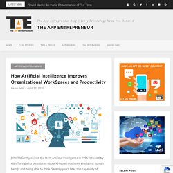 Artificial Intelligence Improves Organizational WorkSpaces & Productivity