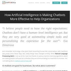How Artificial Intelligence is Making Chatbots More Effective to Help Organizations