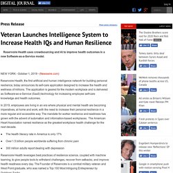 Veteran Launches Intelligence System to Increase Health IQs and Human Resilience
