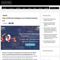 How Artificial Intelligence is Fueling Industry 4.0 - ShutterTalkz