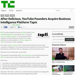 After Delicious, YouTube Founders Acquire Business Intelligence Platform Tap11