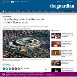 UK gathering secret intelligence via covert NSA operation