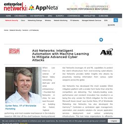 A10 Networks: Intelligent Automation with Machine Learning to Mitigate Advanced Cyber...