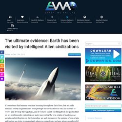 The ultimate evidence: Earth has been visited by intelligent Alien civilizations