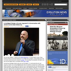 Is Intelligent Design a Circular Argument? A Conversation with Atheist Activist Matt Dillahunty