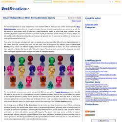 Be An Intelligent Buyer When Buying Gemstone Jewelry