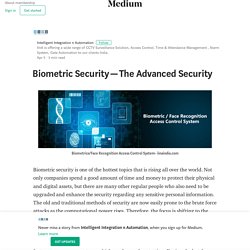 Biometric Security — The Advanced Security – Intelligent Integration n Automation